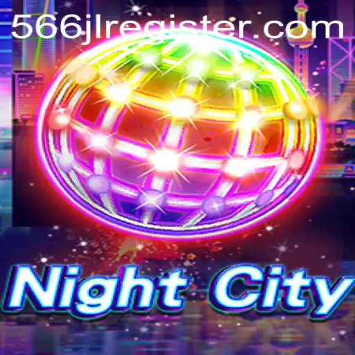 Exploring the Exciting World of NightCity and the 566jl Register