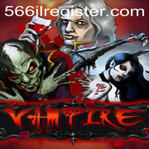 Vampire: Explore the Dark World of Excitement with 566jl Register